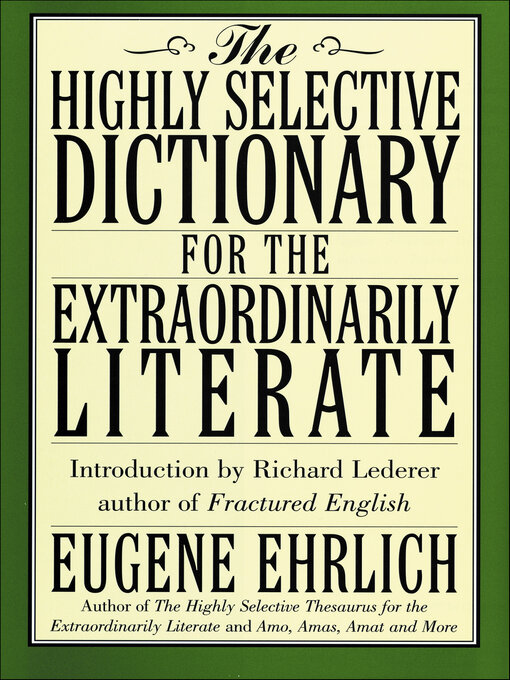 Title details for The Highly Selective Dictionary for the Extraordinarily Literate by Eugene Ehrlich - Available